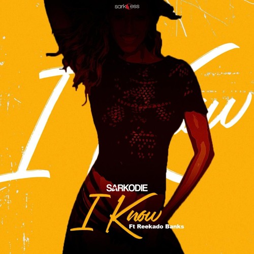 Sarkodie Feat Reekado Banks - I Know (Prod By MOG)