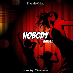 Kaydee Nobody