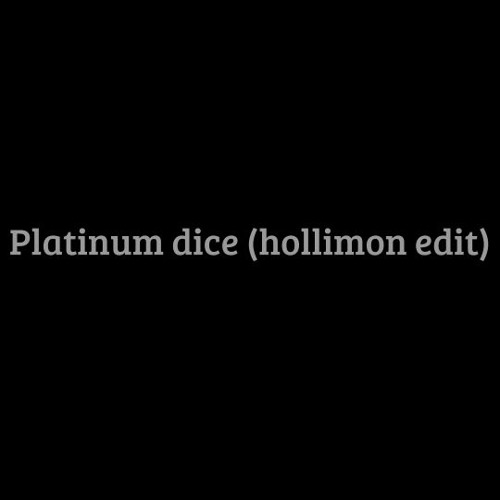 platinum dice (hollimon flip)