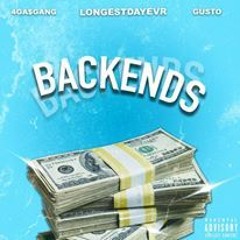 Backends x Gusto x 4Ga$Gang