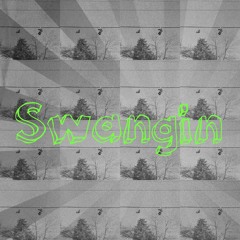 Swangin (Prod. Cho$en Beats)