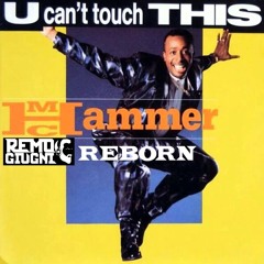 U Can't Touch This- Mc Hammer  REMO GIUGNI REBORN MIX