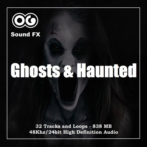 Stream episode Ghost And Hunted Places Sound Effect Pack Preview by