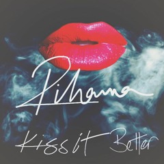 Rihanna - Kiss it Better (Rich James & Jon Barnard remix)