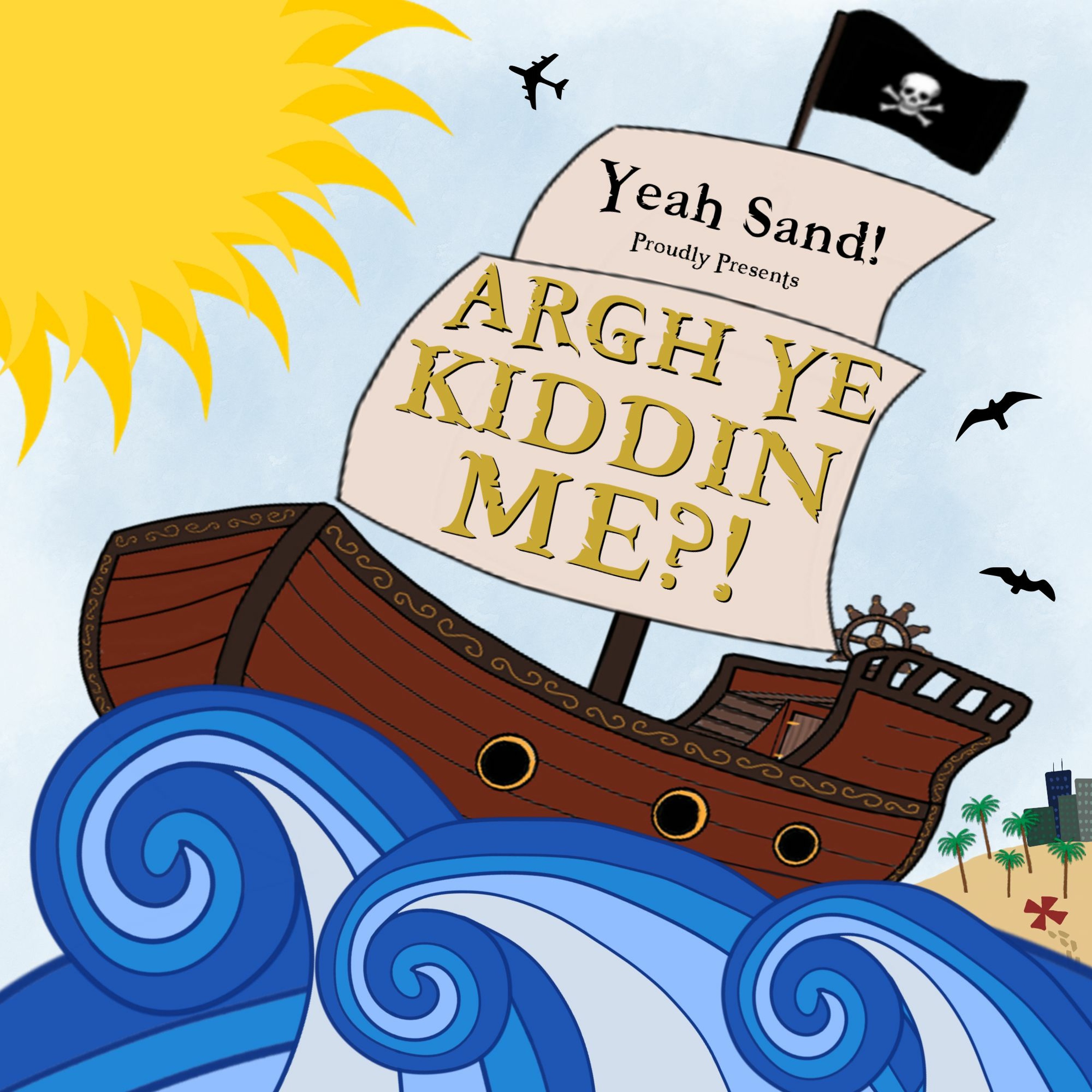 Argh Ye Kiddin\' Me?!