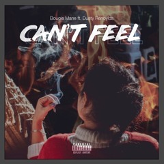 Cant Feel / ft DUSTY RENOYLDS