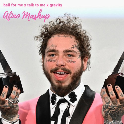 ball for me x talk to me x gravity (Afino Mashup) - Jaenga, Post Malone, & Myro