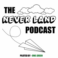 Never Land Podcast Ep. 001 "Blast Off!" Feat Netherfriends