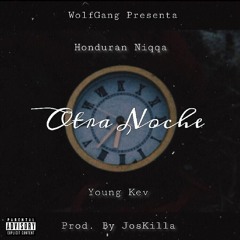 HonduraNiqqa X Young Kev - Otra Noche