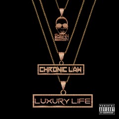 CHRONIC LAW :  Luxury Life (Official Audio)