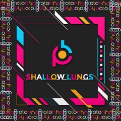 Shallow Lungs
