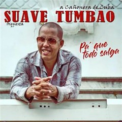 Pa' Que Todo Salga - Suave Tumbao (2018)