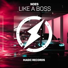 Like A Boss (Magic Release)
