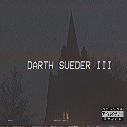 Darth Sueder III (FULL ALBUM) [Download in Description]