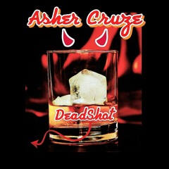 Asher Cruze - Dead Shot (Russ Cover)
