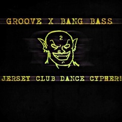 Groove x BANG BASS( Jersey Club ) @Groovetp973