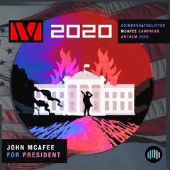 Coin Bros - McAfee for POTUS (McAfee 20/20) Produced by The Lifted