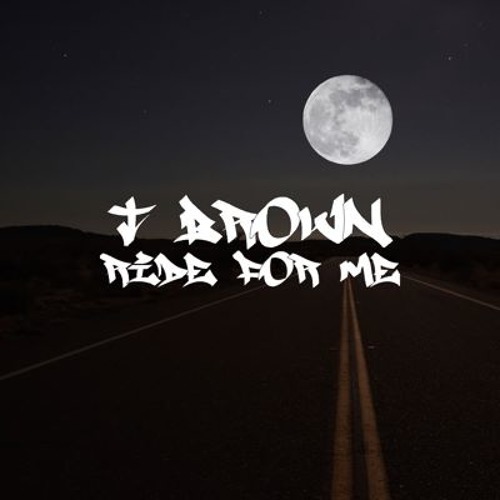 Stream Ride For Me by T Brown Records Listen online for free on