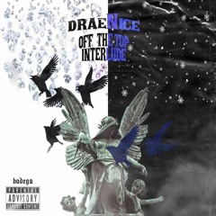 Drae Nice - Off The Top (Interlude)