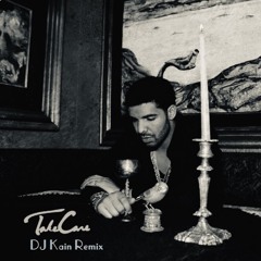 Take Care (ft. Rihanna) [DJ Kain Remix]