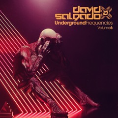 David Salgado Underground Frequencies Vol. 6