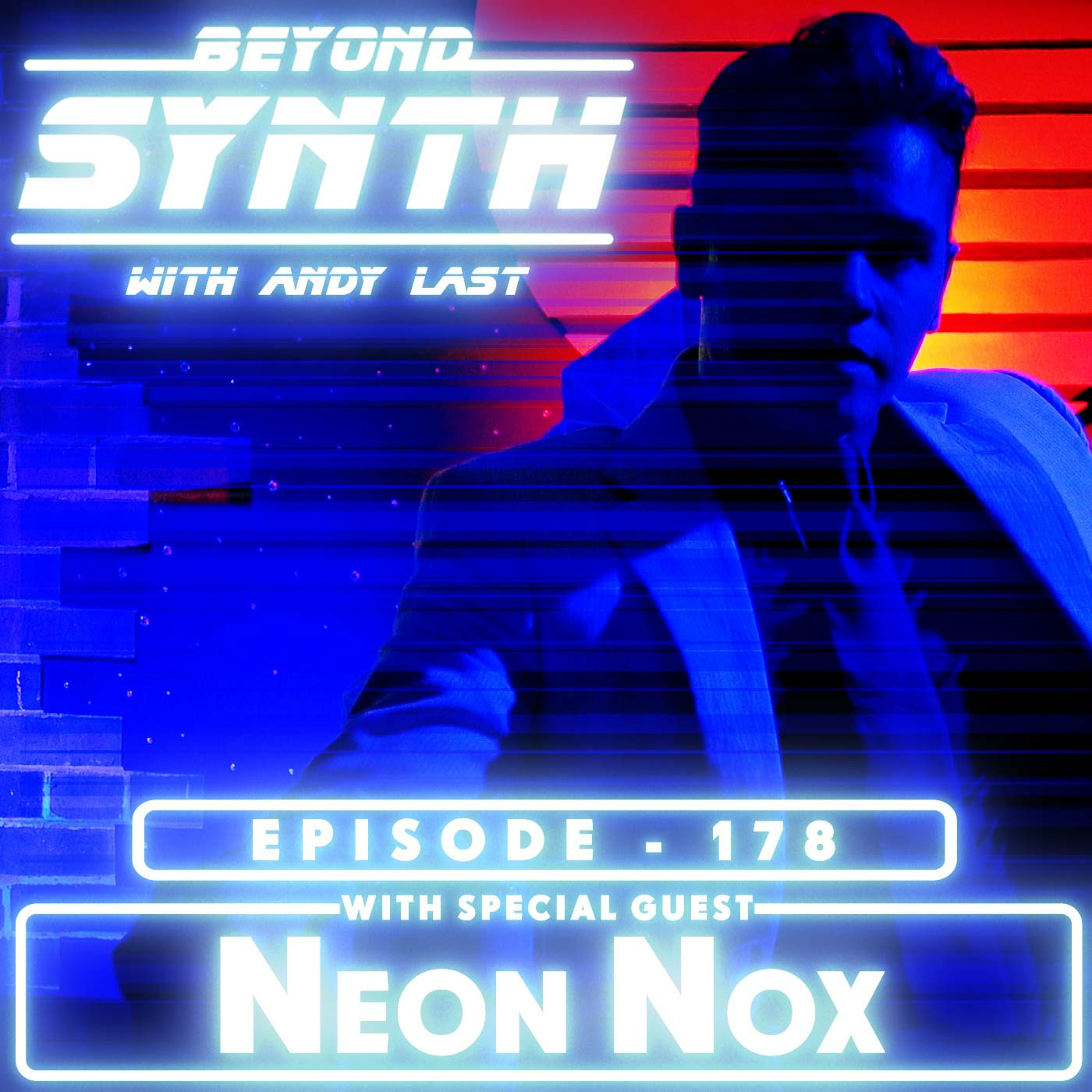 Beyond Synth - 178 - Neon Nox