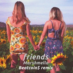 Friends (Marshmello) | BEATCOIN$ Remix