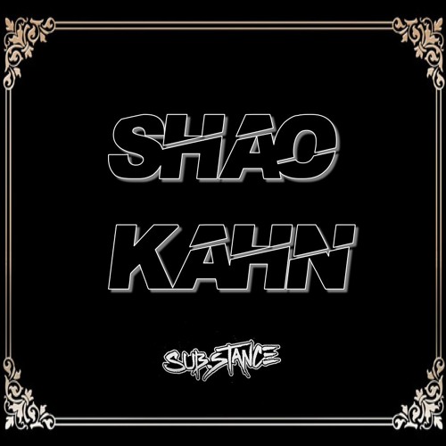 SUB.STANCE /// SHAO KAHN