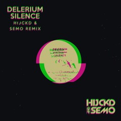 Silence - Delerium (HIJCKD Remix)