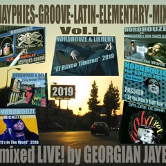 NORDHOUZE-GROOVE-Latin- Elementary-Mix 2019 Vol.I. (Jayphies-Grands)