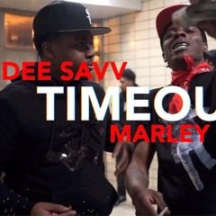 MARLEY THOSION FT DEE SAVV - TIMEOUT