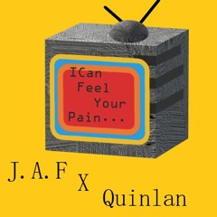 J.A.F x Quinlan - I Can Feel Your Pain (Prod. Quinlan)
