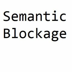 Raleigh Theodore Sakers - Semantic Blockage
