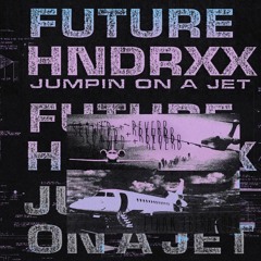 Future - Jumpin on a Jet (slowed + reverb)