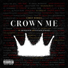 CROWN ME: FT. DJ SCRATCH & NATALIE LUNGLEY