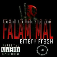 Máfia_Terrorista-falam mal(Tio'fresh X Lea Scott X Lil Bomba X Leo Nobre)