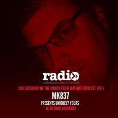 MK837 Presents Uniquely Yours With Dave Richards Featuring Francisco Samuel