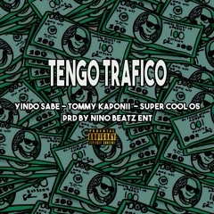 YINDO SABE - TENGO TRAFICO FT TOMMY KAPONII X SUPER COOL 05