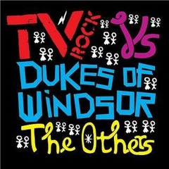 TV Rock Vs. Dukes of Windsor - The Others [HedSirkus Remix]