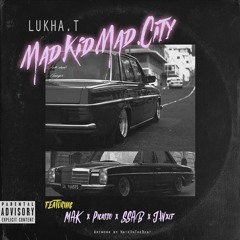 Mad Kid Mad City (Feat. MAK, Picasso, Ssab & J.Wxlf)