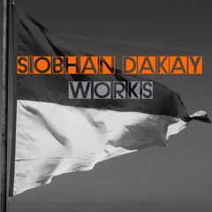 Siobhan Dakay - Works