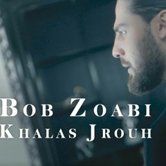 Bob Zoabi - Khalas Jrouh (Official Music Video) _(MP3_128K).mp3