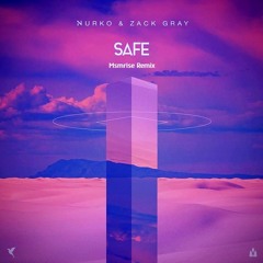 Nurko Ft. Zack Gray - Safe (Msmrise Remix)