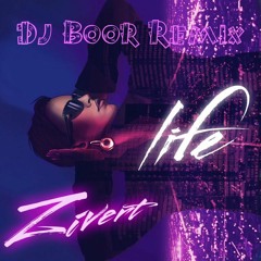 Zivert-Life (Dj Boor Remix)