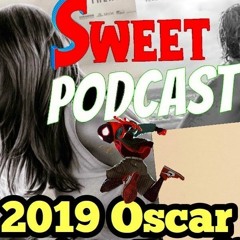 Oscar Nominations Predictions 2019 - Sweet Podcast Ep 24