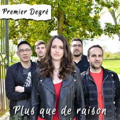 PREMIER DEGRÉ - "PLUS QUE DE RAISON" - Single
