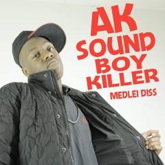 Ak - Sound Boy Killer (Medlei Diss)Cardin Prod.