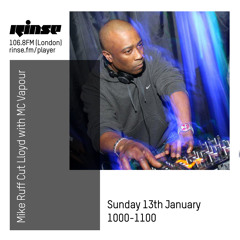 Mike Ruff Cut Lloyd with MC Vapour - 13th January 2019