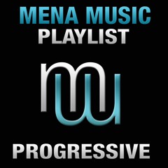 Progressive House Playlist (mena music tracks)