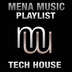 Tech House Playlist (mena music tracks)